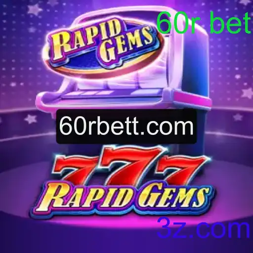 Explorando o Fascinante Mundo de RapidGems777 e a Intrigante Aposta 60r